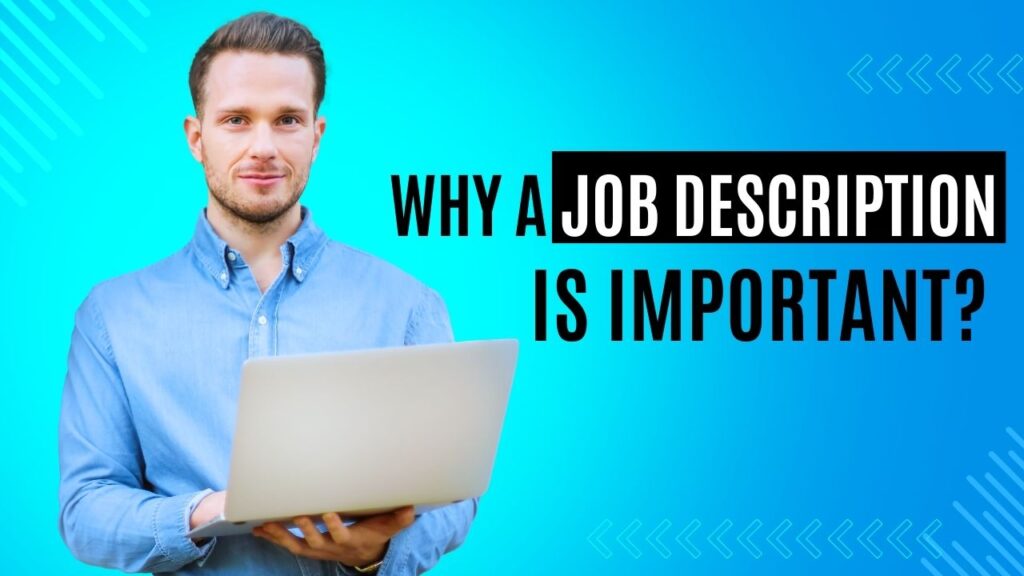 15 Reasons Why a Job Description is Extremely Important